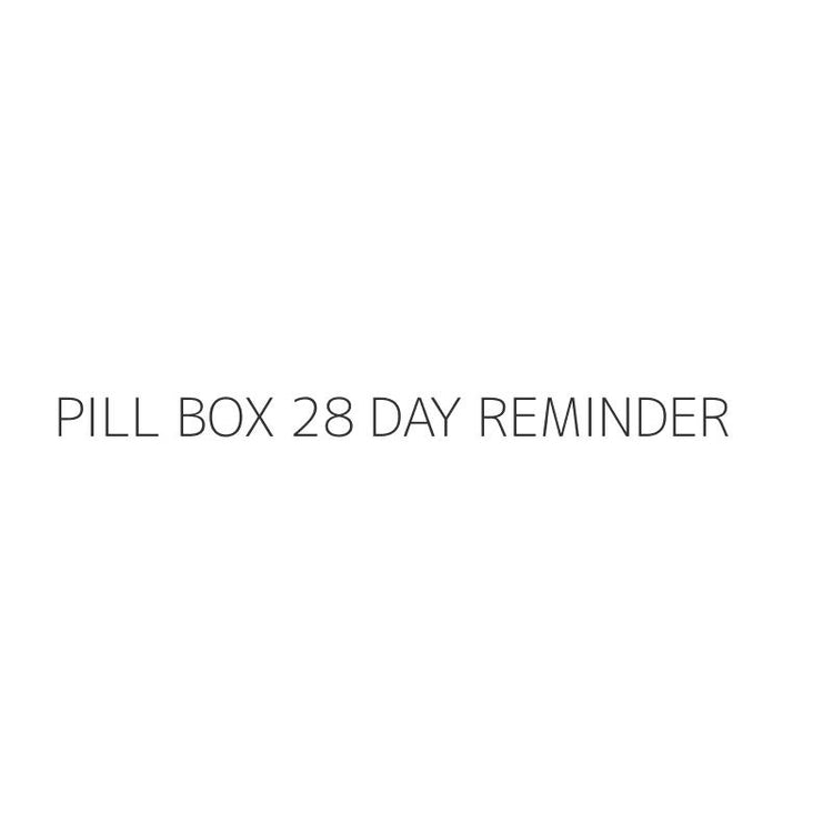 PILL BOX 28 DAY REMINDER
