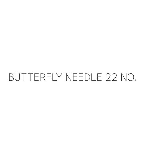 BUTTERFLY NEEDLE 22 NO.