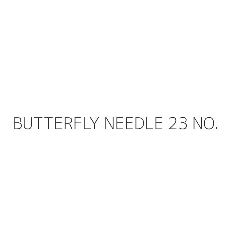 BUTTERFLY NEEDLE 23 NO.