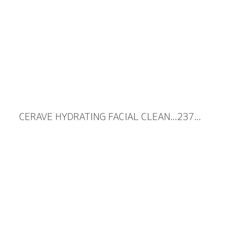 CERAVE HYDRATING FACIAL CLEAN...237ML