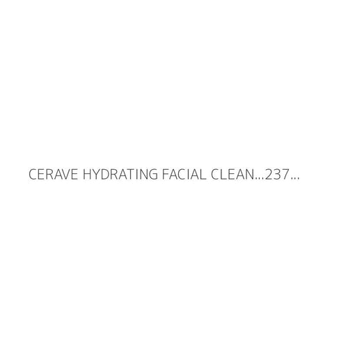 CERAVE HYDRATING FACIAL CLEAN...237ML