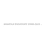 MAGNESIUM BISGLYCINATE 200MG (BASE 6)