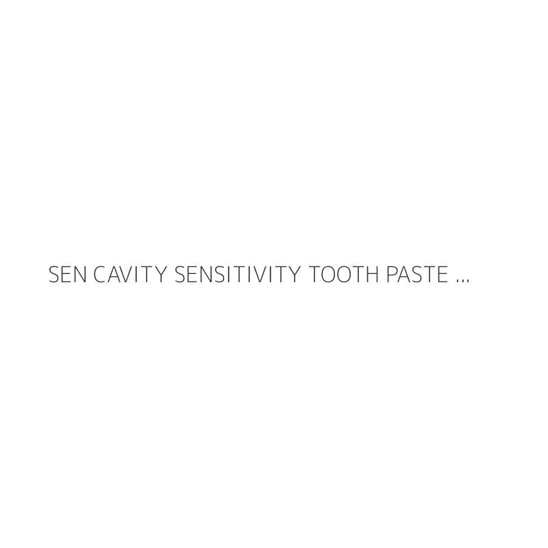 SEN CAVITY SENSITIVITY TOOTH PASTE 100GM