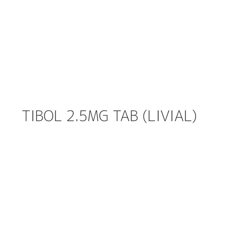 TIBOL 2.5MG TAB (LIVIAL)