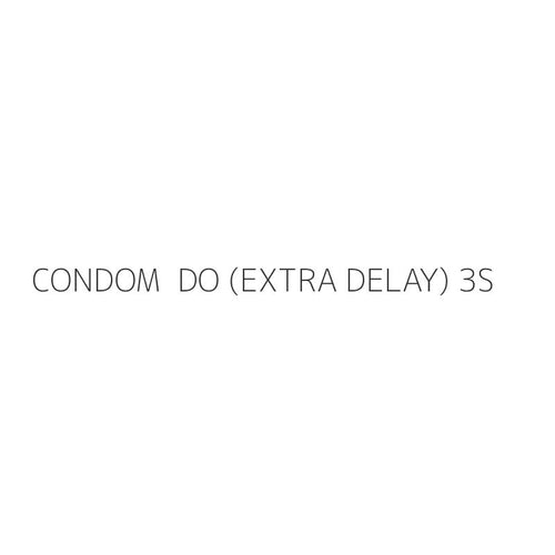 CONDOM  DO (EXTRA DELAY) 3S