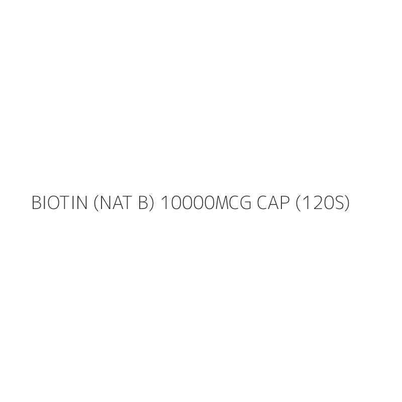 BIOTIN (NAT B) 10000MCG CAP (120S)