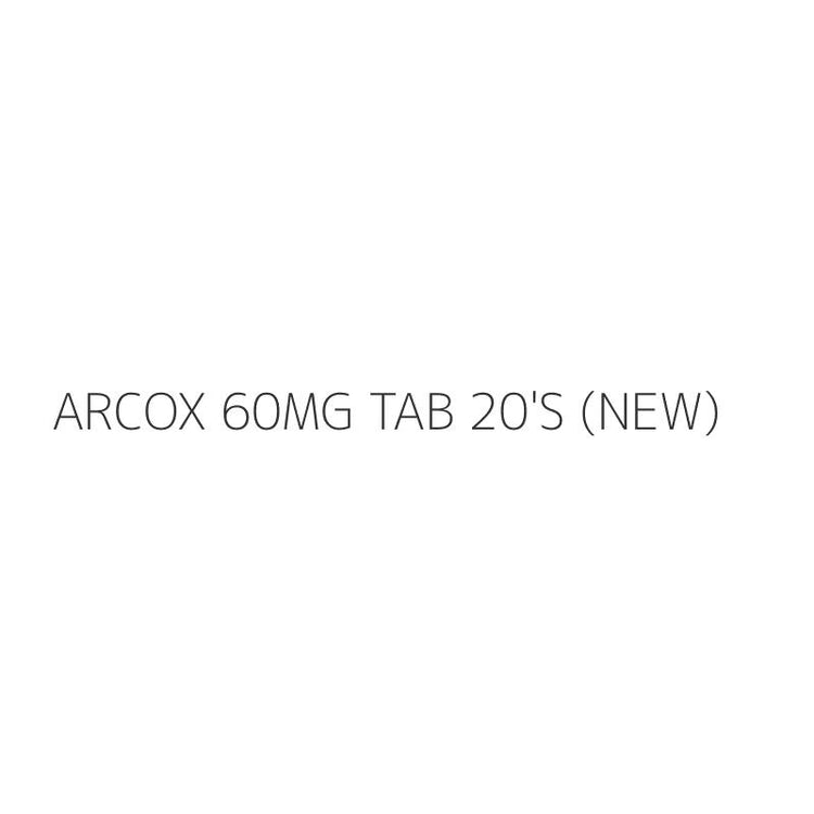 ARCOX 60MG TAB 20'S (NEW)
