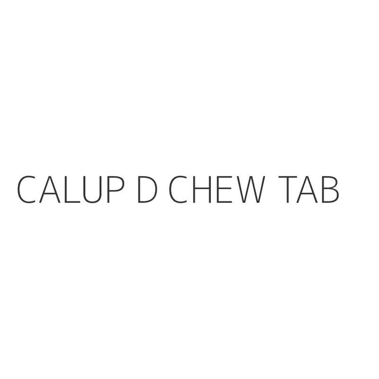 CALUP D CHEW TAB