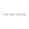 T DAY 5MG TAB 30S