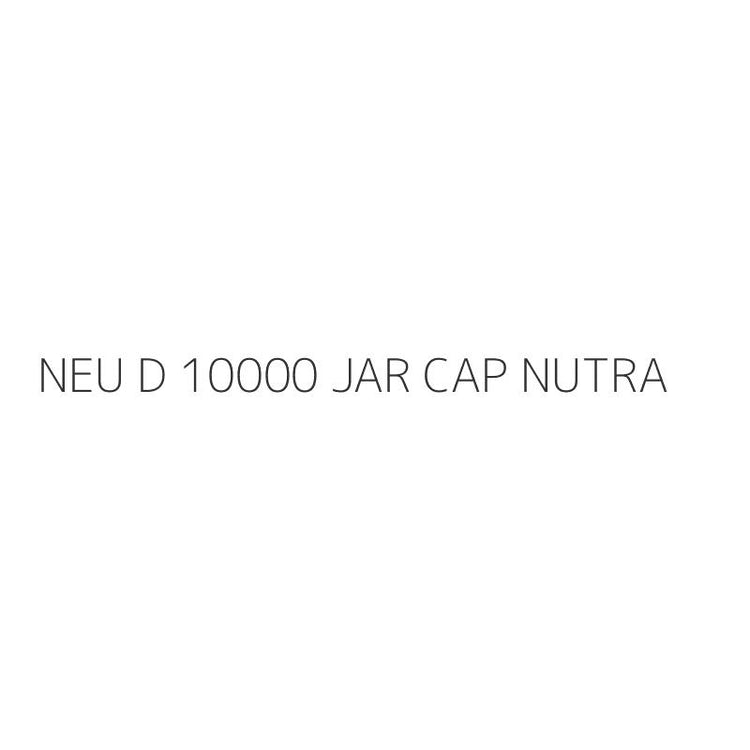 NEU D 10000 JAR CAP NUTRA