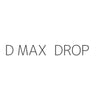 D MAX  DROP