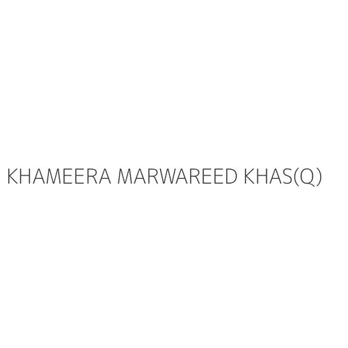 KHAMEERA MARWAREED KHAS(Q)