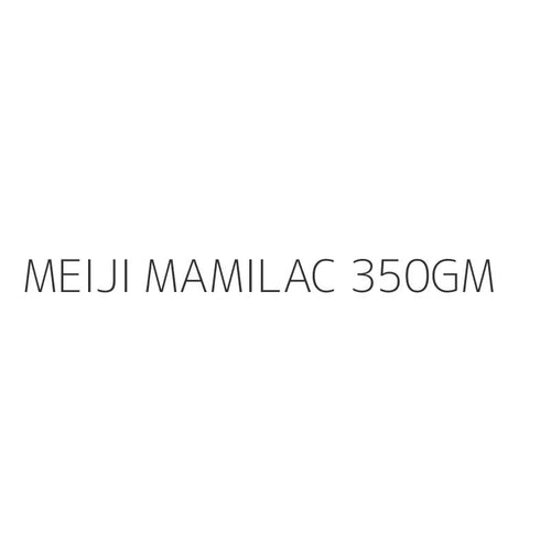 MEIJI MAMILAC 350GM