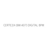 CERTEZA (BM 407) DIGITAL BPM