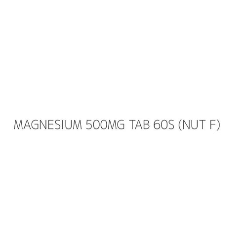 MAGNESIUM 500MG TAB 60S (NUT F)