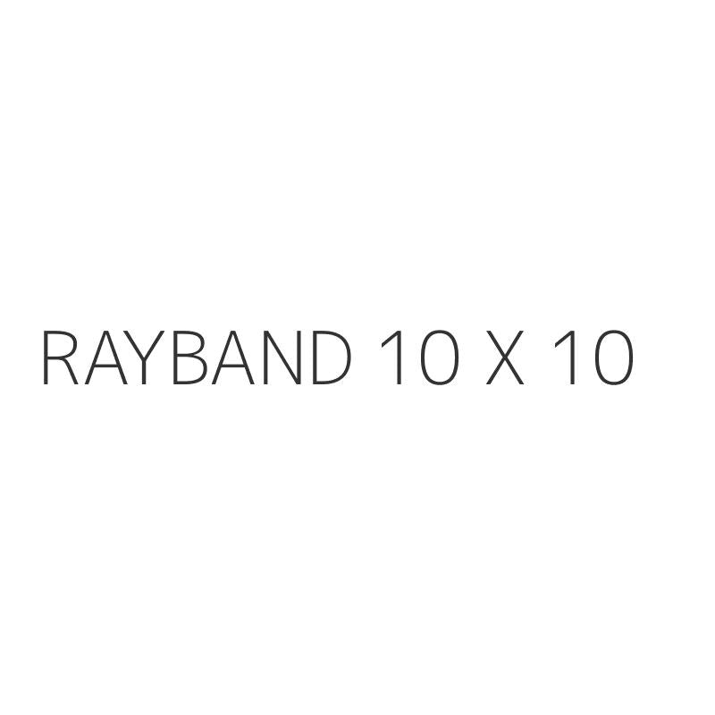 RAYBAND 10 X 10