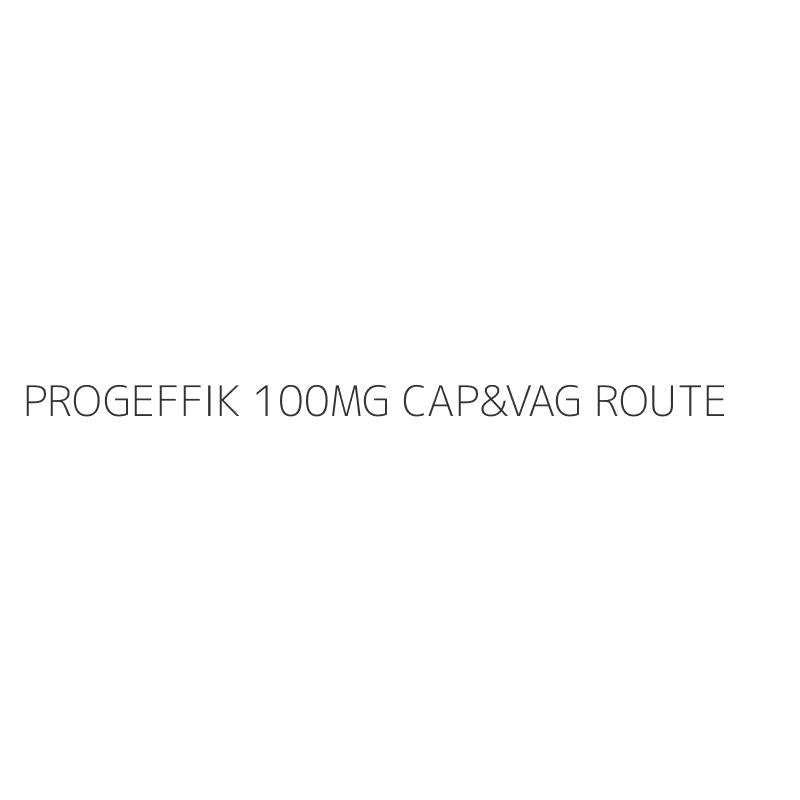 PROGEFFIK 100MG CAP&VAG ROUTE