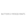 BUTTERFLY PERIOD PANTS