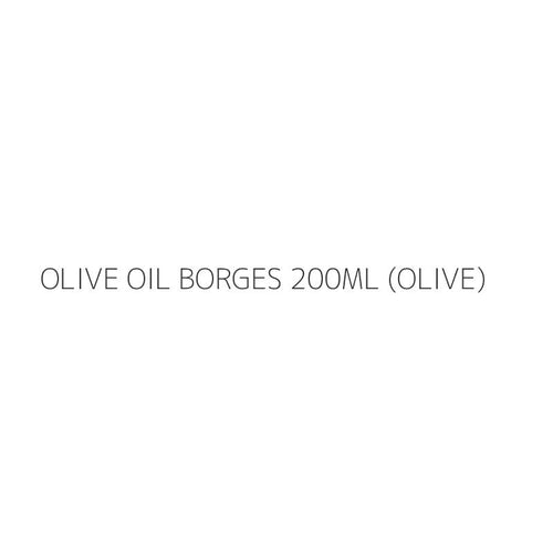 OLIVE OIL BORGES 200ML (OLIVE)