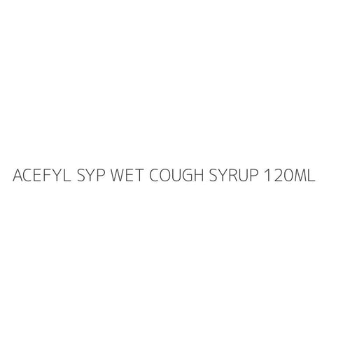 ACEFYL SYP WET COUGH SYRUP 120ML