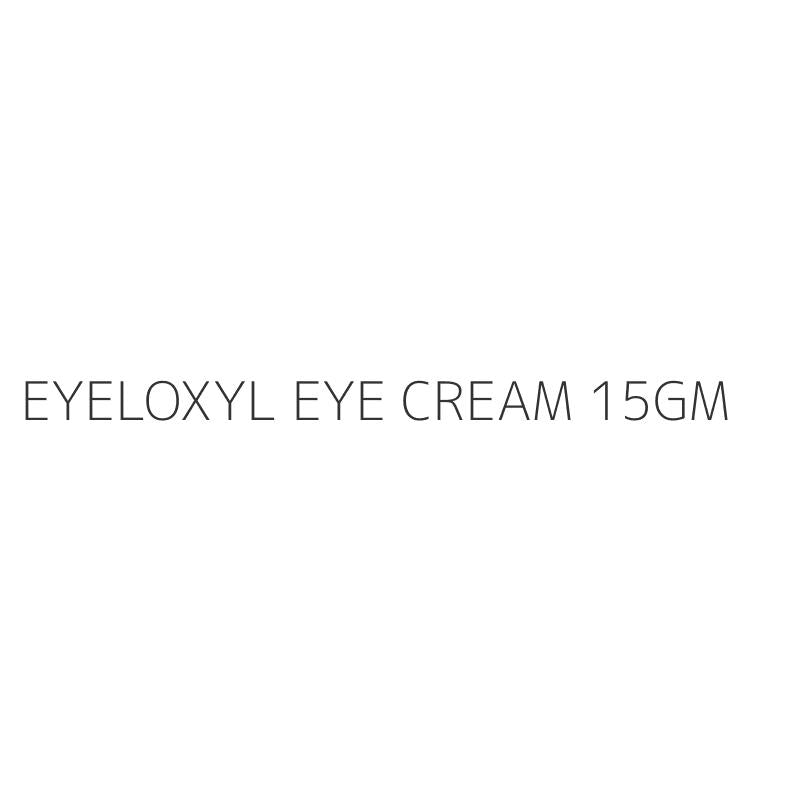 EYELOXYL EYE CREAM 15GM