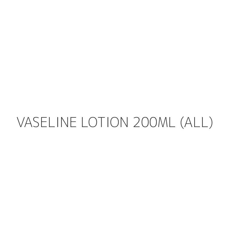 VASELINE LOTION 200ML (ALL)