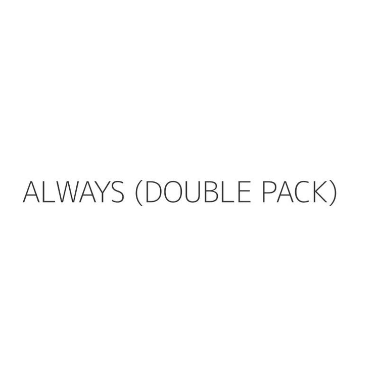 ALWAYS (DOUBLE PACK)