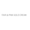 FAIR & PINK GOLD CREAM