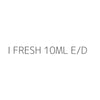 I FRESH 10ML E/D