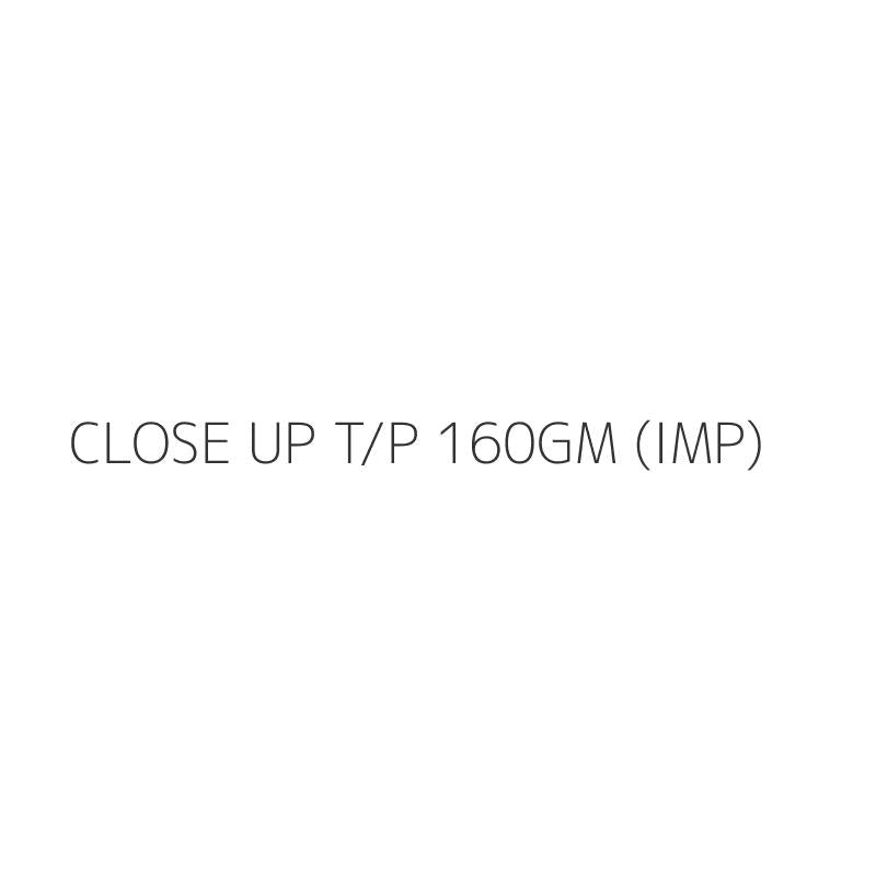 CLOSE UP T/P 160GM (IMP)